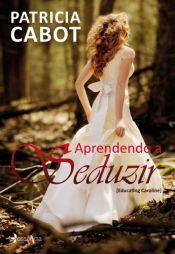 book cover of Aprendendo a seduzir by Patricia Cabot