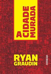 book cover of A cidade murada by Ryan Graudin