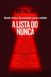 book cover of A Lista do Nunca by Koethi Zan
