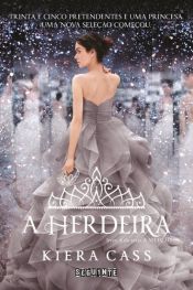 book cover of A Herdeira by Kiera Cass