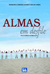 book cover of Almas Em Desfile by Francisco Candido Xavier 