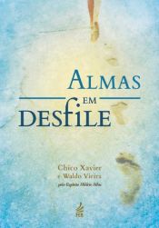 book cover of Almas em Desfile by Francisco Cândido Xavier