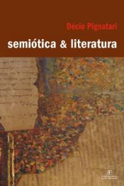 book cover of Semiótica E Literátura by Decio Pignatari