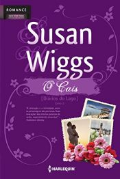 book cover of O Cais - Volume 3 by Susan Wiggs