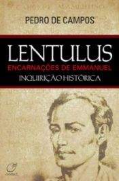 book cover of Lentulus. Encarnações de Emmanuel by Pedro de Campos