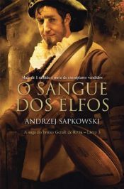 book cover of O Sangue dos Elfos by Andrzej Sapkowski