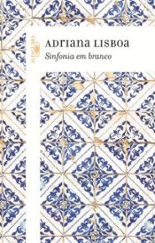 book cover of Sinfonia Em Branco by Adriana Lisboa