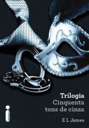 book cover of Trilogia Cinquenta tons de Cinza by Ε. Λ. Τζέιμς
