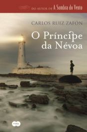 book cover of O Príncipe Da Névoa by Carlos Ruiz Zafón