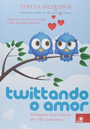 book cover of Twittando o Amor by Teresa Medeiros