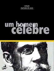 book cover of Um homem célebre (Coleção Machado de Assis) by Machado de Assis