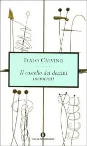 book cover of Il castello dei destini incrociati by Italo Calvino