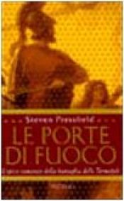 book cover of Le porte di fuoco by Steven Pressfield