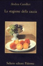 book cover of La stagione della caccia by Andrea Camilleri