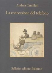book cover of La Concessione Del Telefono by Andrea Camilleri