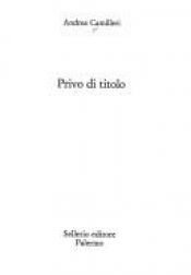 book cover of Privo DI Titolo by Andrea Camilleri