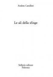 book cover of Le ali della sfinge by Андреа Камилери