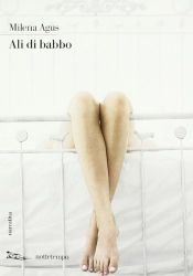 book cover of Ali di babbo by Milena Agus
