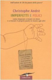 book cover of Imperfetti e felici by Christophe André