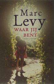 book cover of Waar jĳ bent by Marc Levy