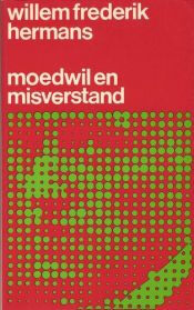 book cover of Moedwil en misverstand by Willem Frederik Hermans