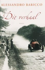 book cover of Dit verhaal by Alessandro Baricco