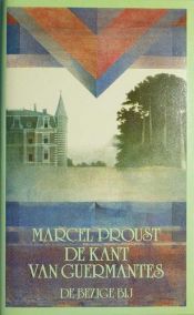 book cover of Op Zoek Naar De Verloren Tijd 3 : De Kant Van Guermantes by Marcel Proust