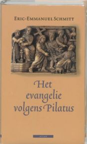 book cover of Het evangelie volgens Pilatus roman by Éric-Emmanuel Schmitt
