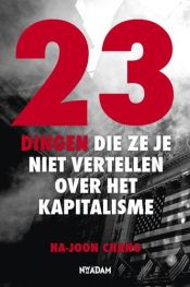book cover of 23 Lügen, die sie uns über den Kapitalismus erzählen by Chang Ha-joon