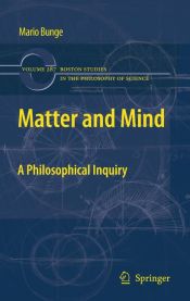 book cover of Matter and Mind: A Philosophical Inquiry (Boston Studies in the Philosophy of Science) by Mario Bunge