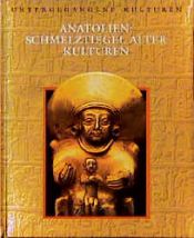 book cover of Anatolien: Schmelztiegel alter Kulturen by Marianne Tölle