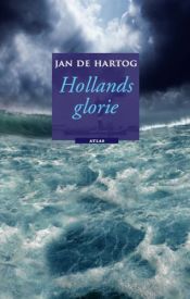 book cover of Hollands glorie by Jan de Hartog
