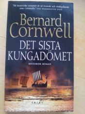 book cover of Det sista kungadömet by Bernard Cornwell