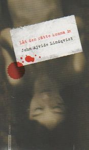 book cover of Låt den rätte komma in by John Ajvide Lindqvist