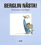book cover of Berglin nästa! by Jan Berglin