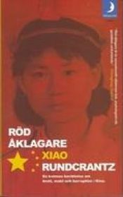 book cover of Röd åklagare : en kvinnas berättelse om brott, makt och korruption i Kina by Xiao Rundcrantz