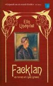 book cover of Facklan : en roman om Leon Larsson by Elin Lindqvist