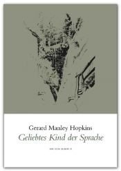 book cover of Geliebtes Kind der Sprache : Gedichte by Gerard Manley Hopkins