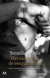 book cover of Het einde van de eenzaamheid (Dutch Edition) by Benedict Wells