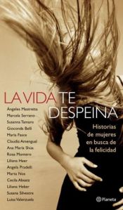 book cover of La vida te despeina by Ángeles Mastretta