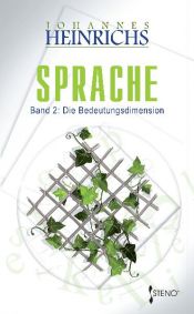 book cover of Die Bedeutungsdimension : das subjektive Spiel der objektiven Bedeutungen (Semantik) by Johannes Heinrichs