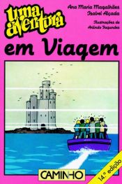 book cover of UMA AVENTURA EM VIAGEM - nº 4 by Ana Maria Magalhães