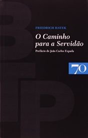 book cover of O Caminho Para A Servidao by Friedrich Hayek