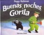 book cover of Buenas Noches, Gorila by Peggy Rathmann