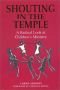 Shouting in the temple: a radical look at children's ministry
