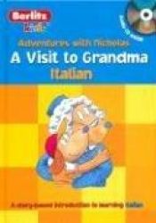 book cover of A Visit to Grandma: Italian (Le Avventure Di Nicola by Berlitz