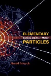 book cover of Elementary Particles: Building Blocks of Matter by Harald Fritzsch