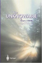 book cover of The Unknowable (Discrete Mathematics and Theoretical Computer Science) by Gregory Chaitin