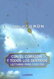 book cover of Con el corazón y todos los sentidos by Anselm Grün