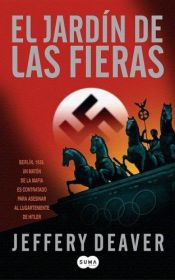 book cover of El jardín de las fieras (Garden of Beast) by Jeffery Deaver